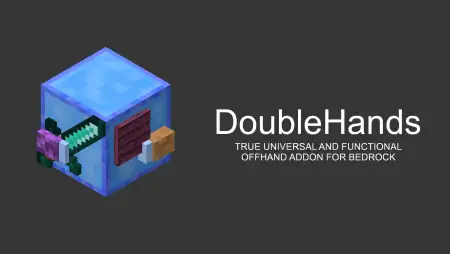 DoubleHands - Functional Offhand like Java edition Addon